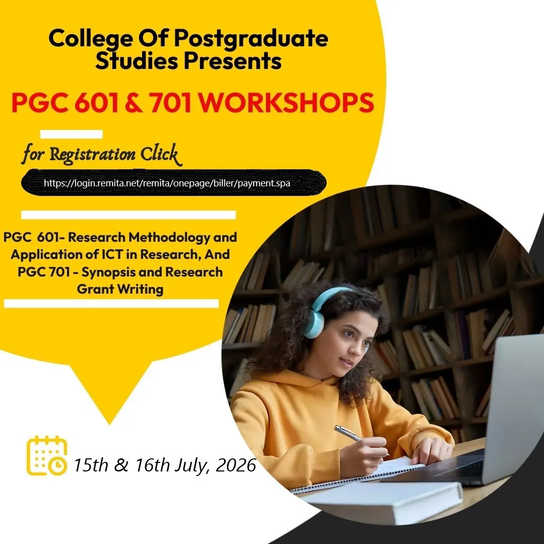 : PGC 601 – Research Methodology and Application of ICT in Research  and PGC 701 – Synopsis and Research Grant Writing
